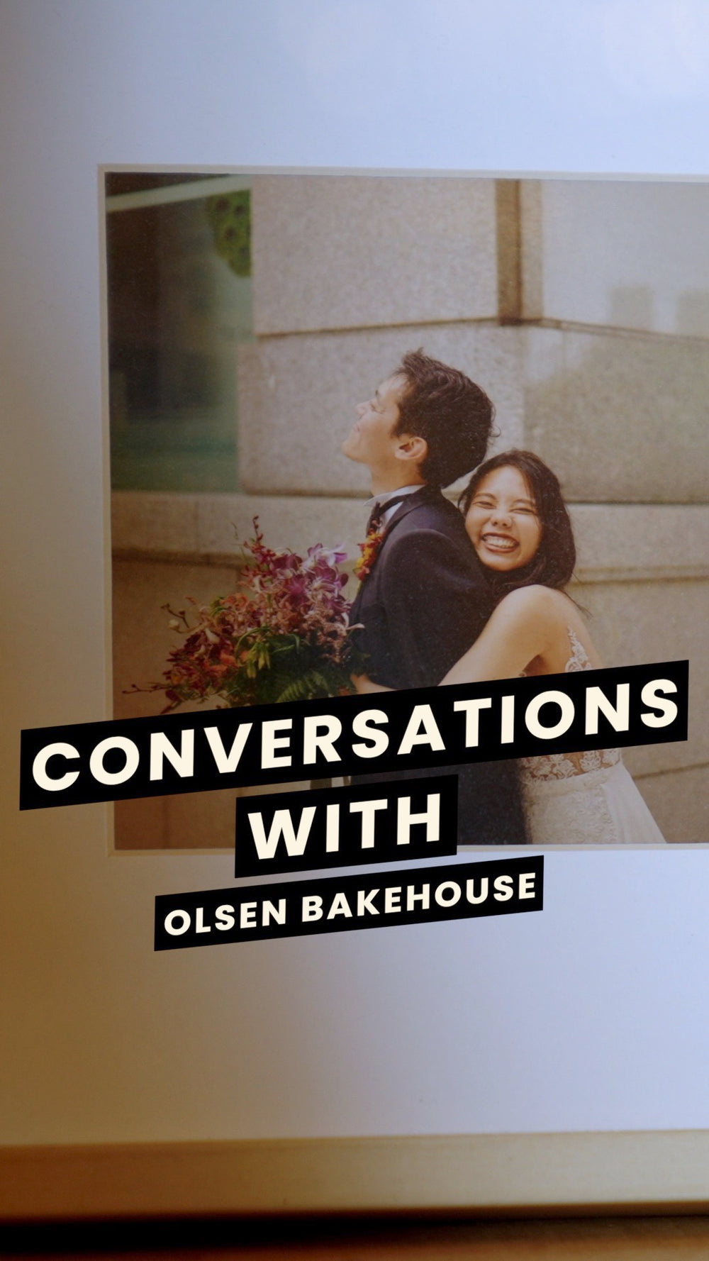 Conversations With Ep5: Olsen Bakehouse